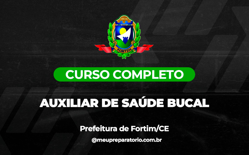 Auxiliar de Saúde Bucal - Fortim (CE)