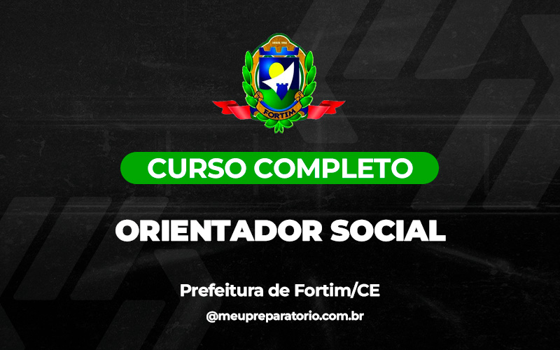 Orientador Social - Fortim (CE)