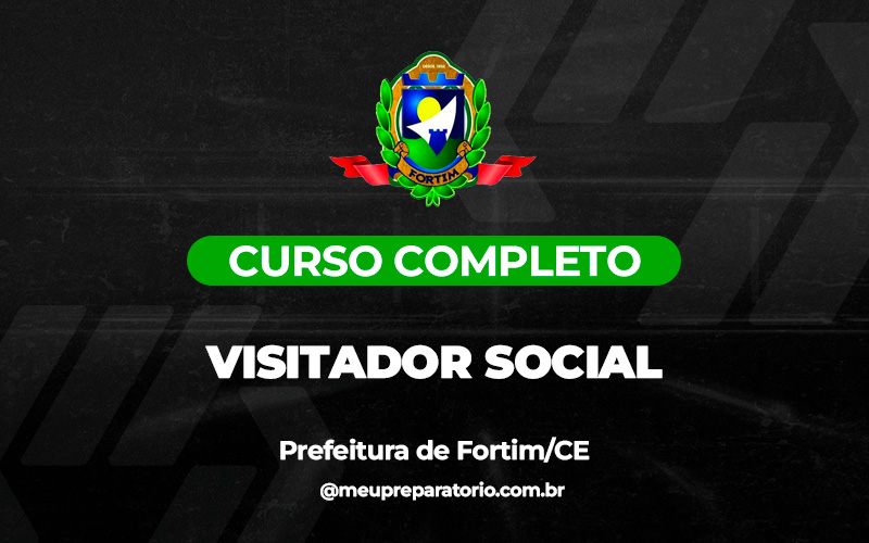 Visitador Social - Fortim (CE)