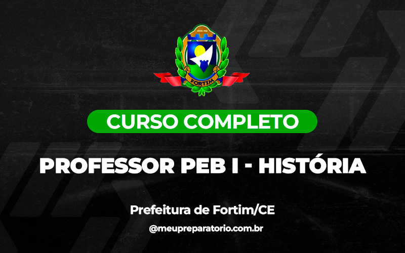 Professor PEB I - História - Fortim (CE)