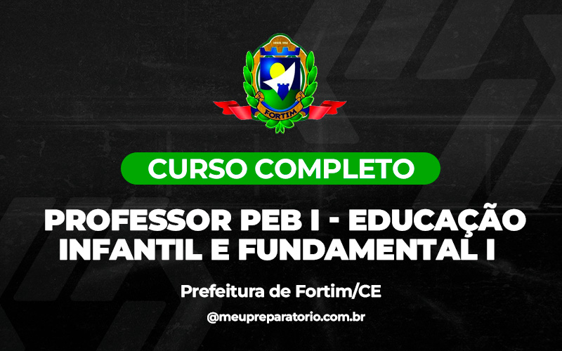 Professor PEB I - Educação Infantil e Fundamental I - Fortim (CE)