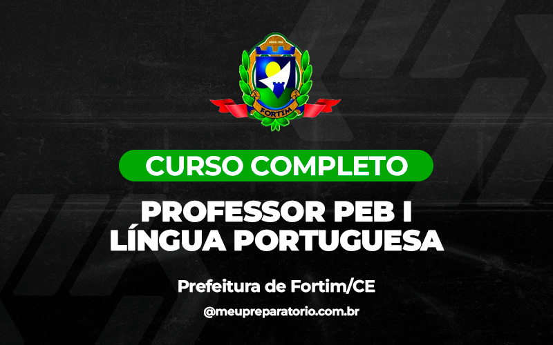 Professor PEB I - Língua Portuguesa - Fortim (CE)