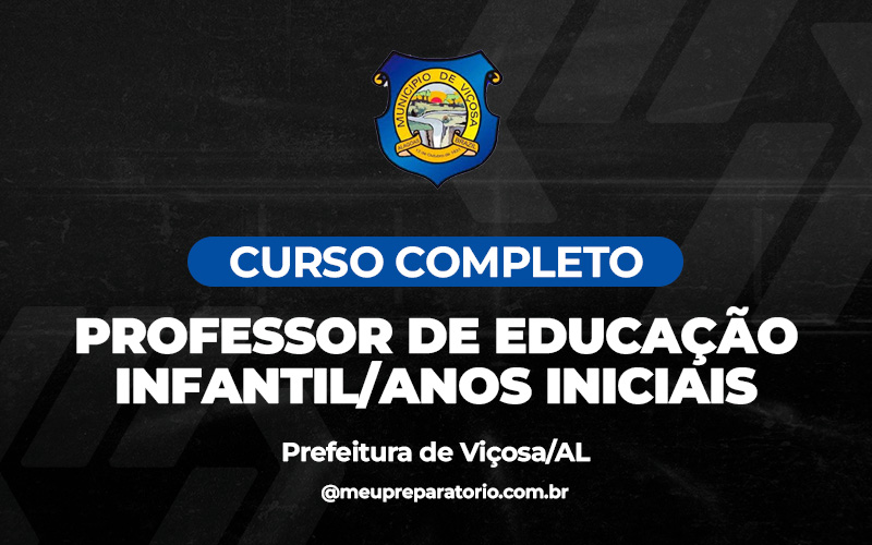 Professor de Educação Infantil/ Anos Iniciais - Viçosa (AL)