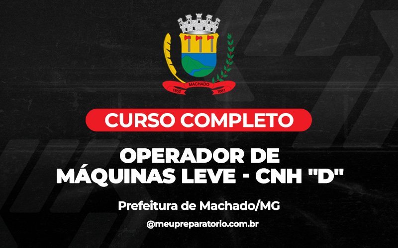 Operador de Máquinas Leves - CNH D - Machado (MG)