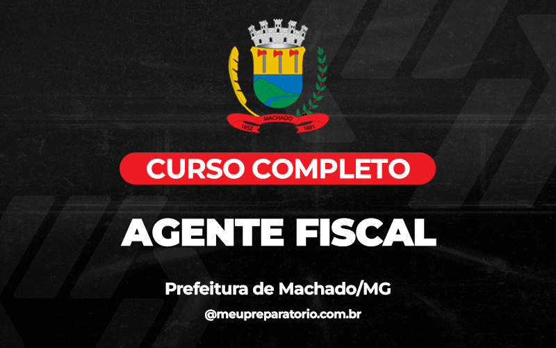 Agente Fiscal  - Machado (MG)