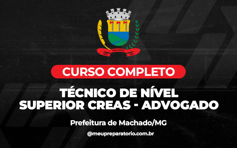 Técnico de Nível Superior CREAS - Advogado  - Machado (MG)