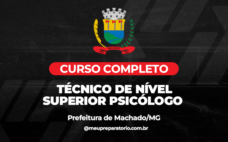 Técnico de Nível Superior Psicólogo  - Machado (MG)