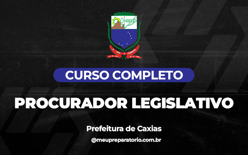 Procurador Legislativo - Câmara de Caxias (MA)