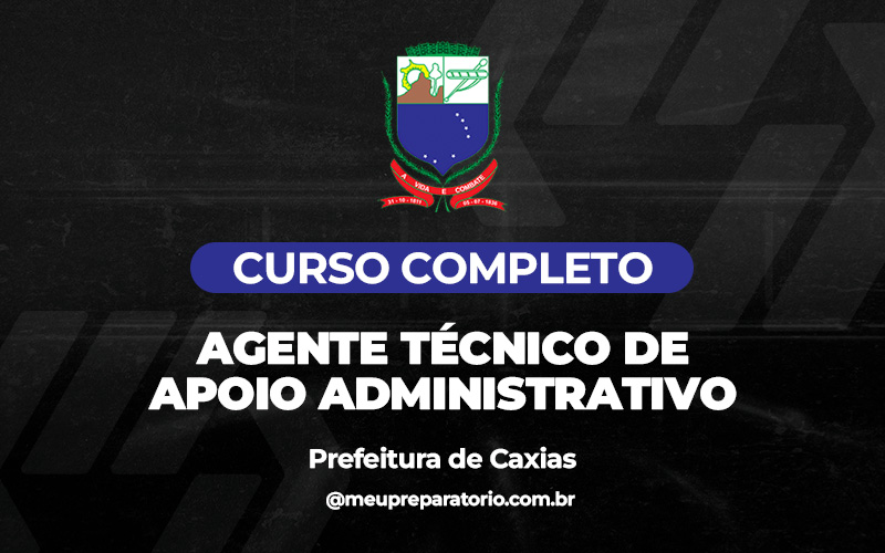 Agente Técnico de Apoio Administrativo - Câmara de Caxias (MA)