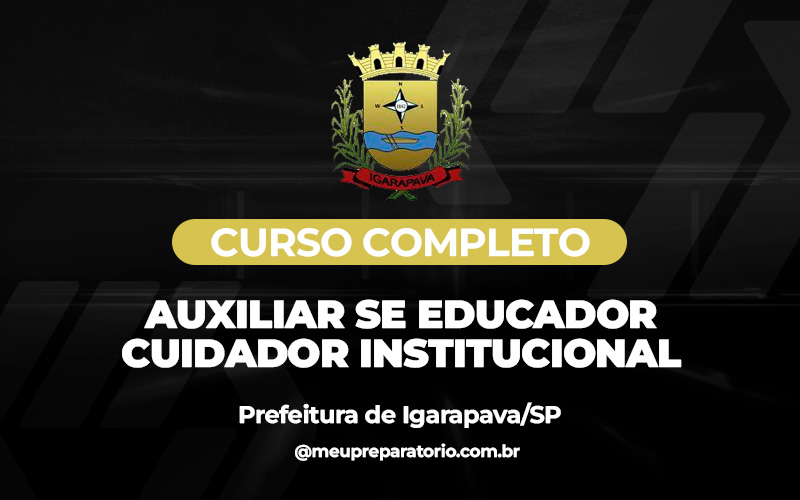 Auxiliar de Educador Cuidador Institucional - Igarapava (SP)