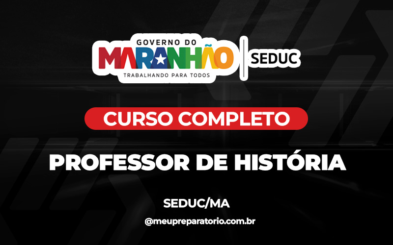 Professor de História - Maranhão - Seduc - (MA)