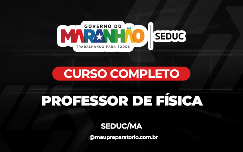 Professor de Física - Maranhão - Seduc - (MA)