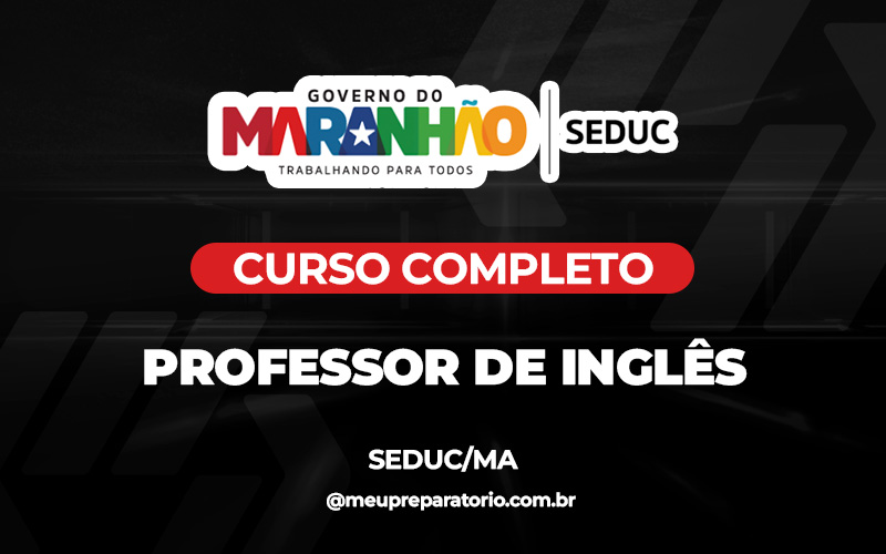 Professor de Inglês - Maranhão - Seduc - (MA)