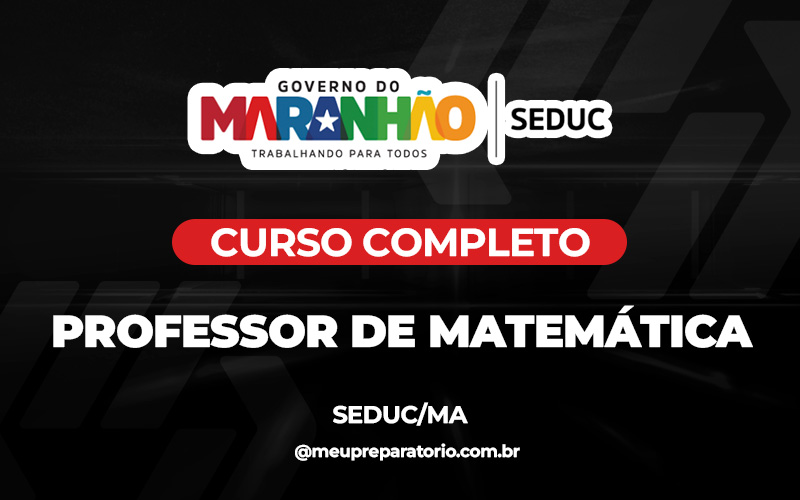 Professor de Matemática - Maranhão - Seduc - (MA)