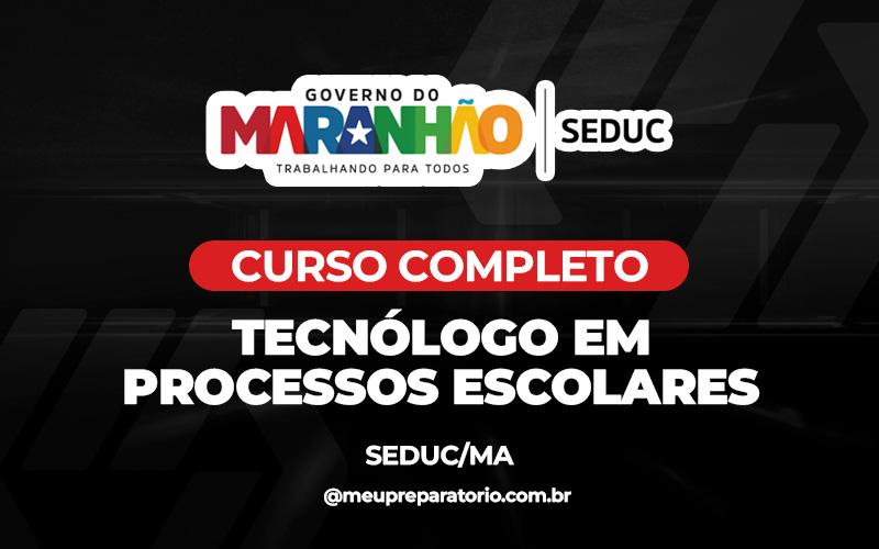 Tecnólogo em Processos Escolares - Maranhão - Seduc - (MA)