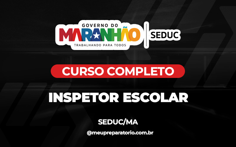 Inspetor Escolar - Maranhão - Seduc - (MA)