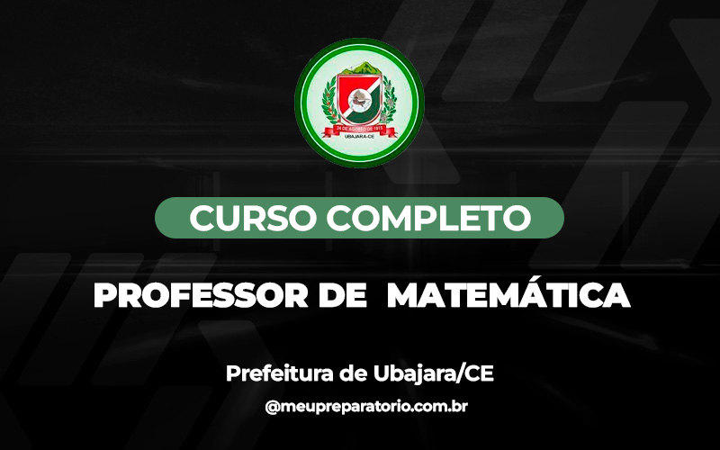 Professor de Educação Básica III- Matemática- Ubajara (CE)