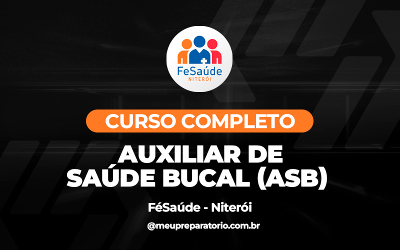 Auxiliar de Saúde Bucal (ASB) -  Niterói - Saúde (RJ)