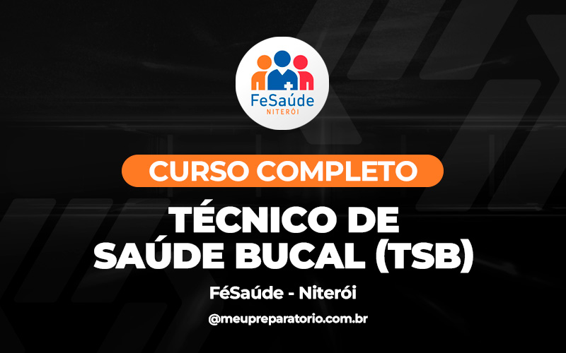 Técnico de Saúde Bucal (TSB) -  Niterói - Saúde (RJ)