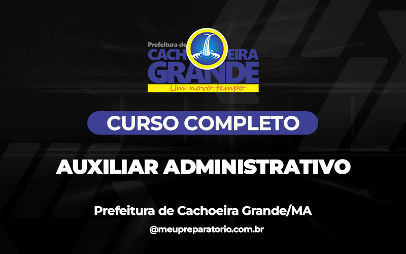 Auxiliar Administrativo - Cachoeira Grande (MA)