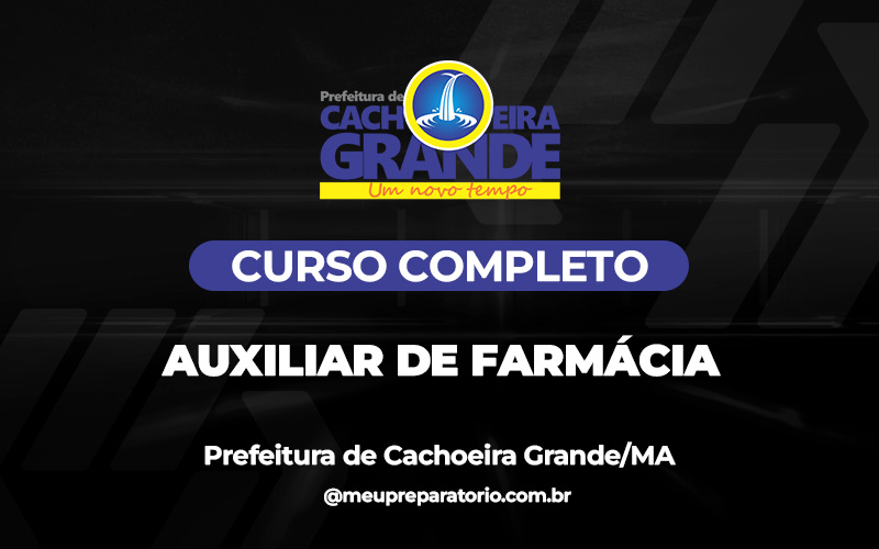 Auxiliar de Farmácia - Cachoeira Grande (MA)