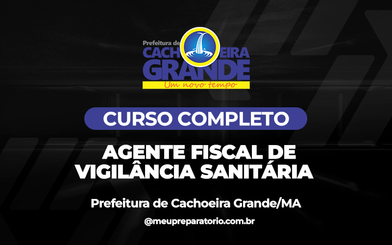 Agente Fiscal de Vigilância Sanitária - Cachoeira Grande (MA)