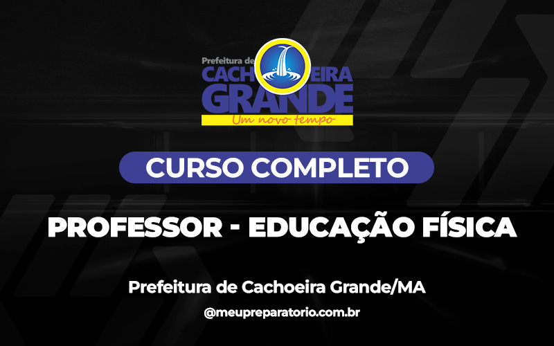 Professor Educação Física - Cachoeira Grande (MA)