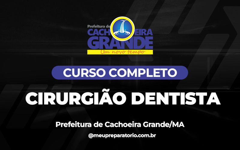 Cirurgião Dentista - Cachoeira Grande (MA)