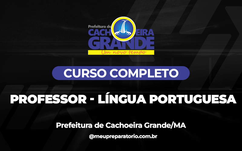 Professor - Língua Portuguesa - Cachoeira Grande (MA)