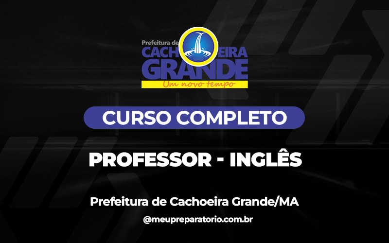 Professor- Inglês - Cachoeira Grande (MA)