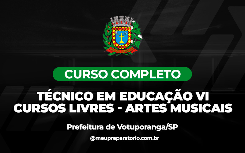 Técnico em Educação VI - Cursos Livres - Artes Musicais - Votuporanga - (SP)