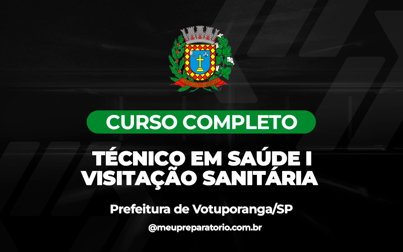 Técnico em Saúde I - Visitação Sanitária - Votuporanga - (SP)