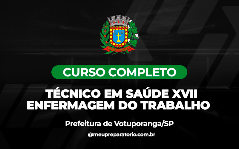 Técnico em Saúde XVII - Enfermagem do Trabalho - Votuporanga - (SP)