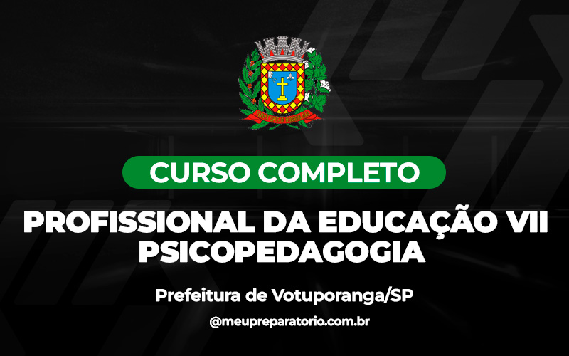 Profissional da Educação VII - Psicopedagogia - Votuporanga - (SP)