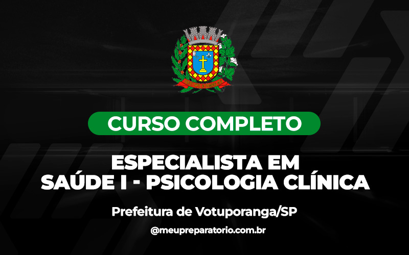 Especialista em Saúde I - Psicologia Clínica - Votuporanga - (SP)