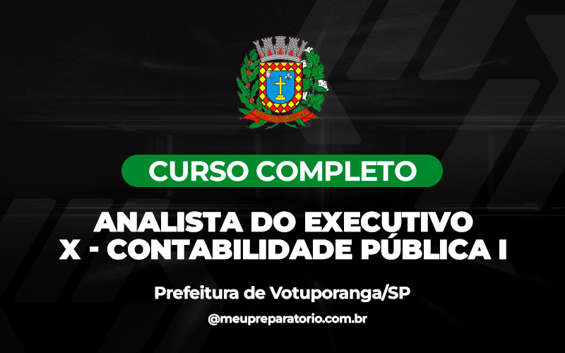 Analista do Executivo X - Contabilidade Pública I - Votuporanga - (SP)