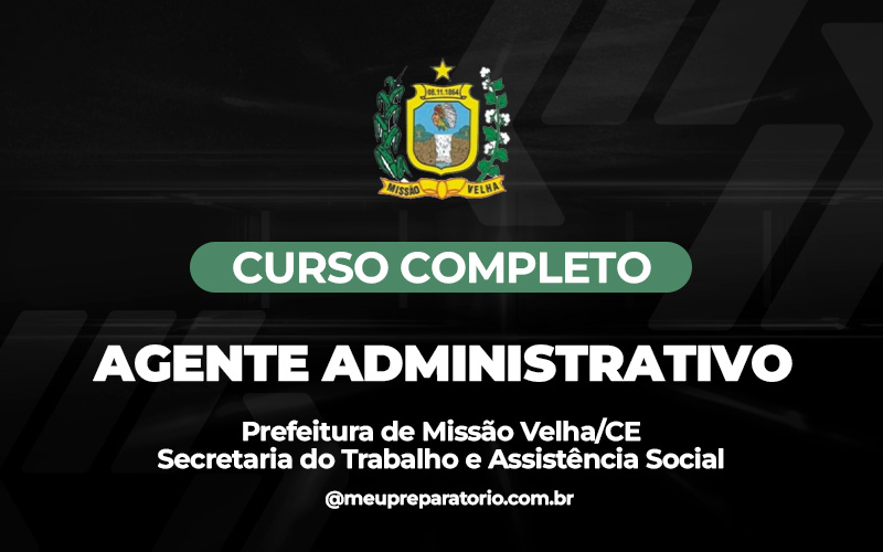 Agente Administrativo (ASSISTÊNCIA SOCIAL)  - Missão Velha (CE)