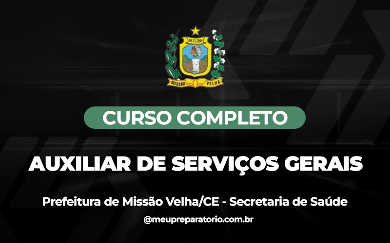 Auxiliar de Serviços Gerais (SAÚDE) - Missão Velha (CE)