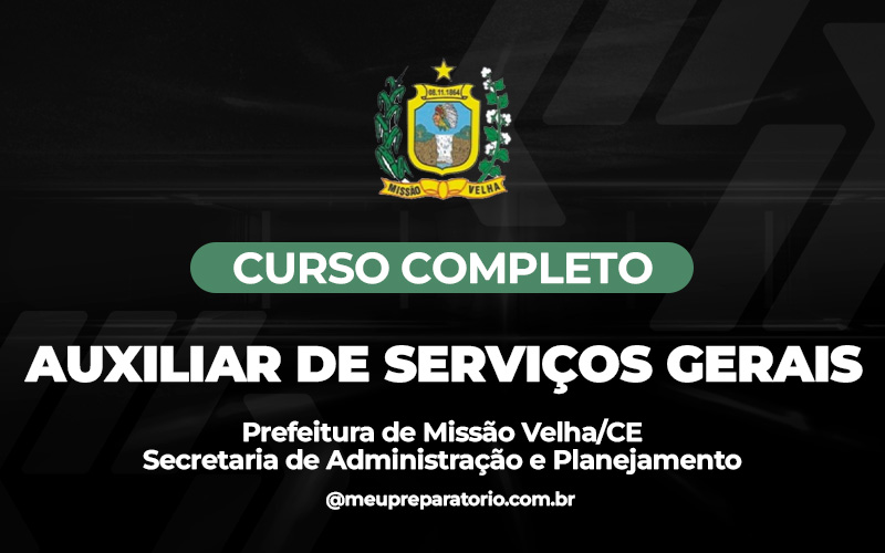 Auxiliar de Serviços Gerais (ADMINISTRAÇÃO) - Missão Velha (CE)