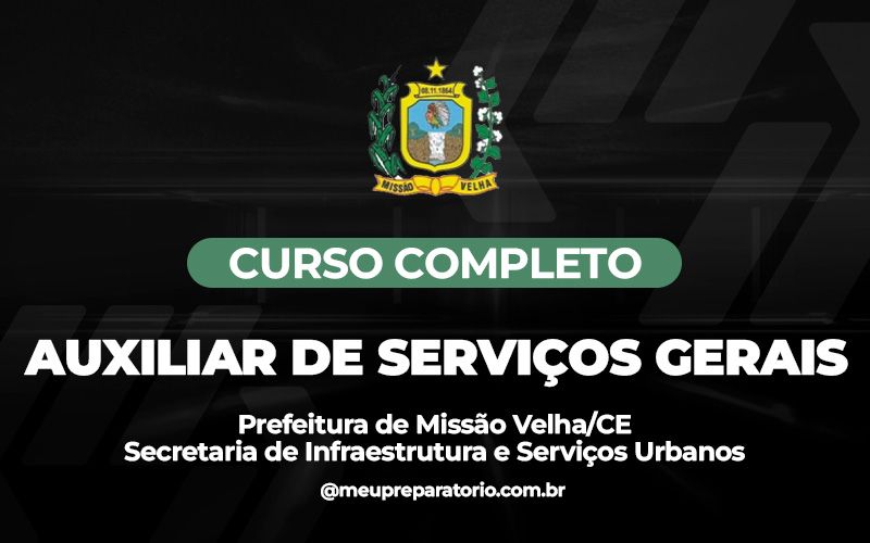 Auxiliar de Serviços Gerais (INFRAESTRUTURA) - Missão Velha (CE)