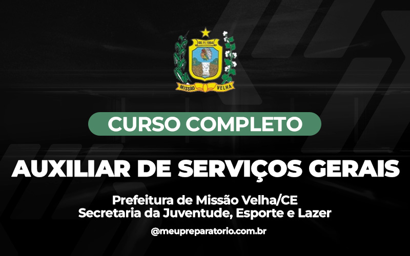 Auxiliar de Serviços Gerais (ESPORTE) - Missão Velha (CE)