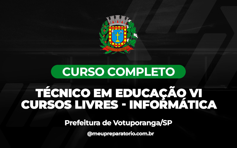 Técnico em Educação VI - Cursos Livres - Informática -  Votuporanga - (SP) 