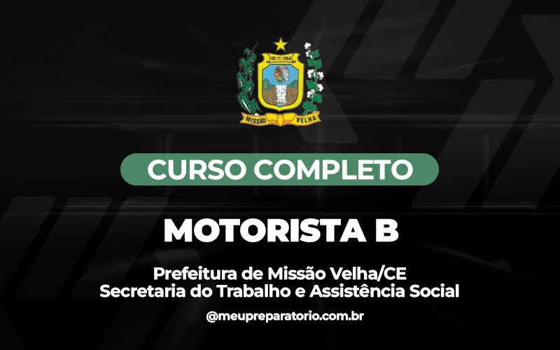 Motorista B (ASSISTÊNCIA SOCIAL) - Missão Velha (CE)