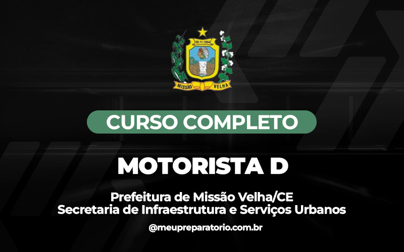 Motorista Categoria D (INFRAESTRUTURA) - Missão Velha (CE)