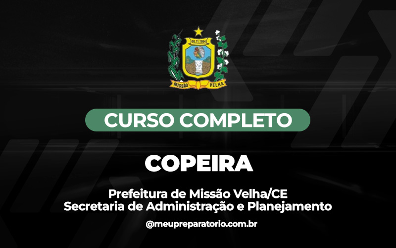 Copeira (ADMINISTRAÇÃO) - Missão Velha (CE)