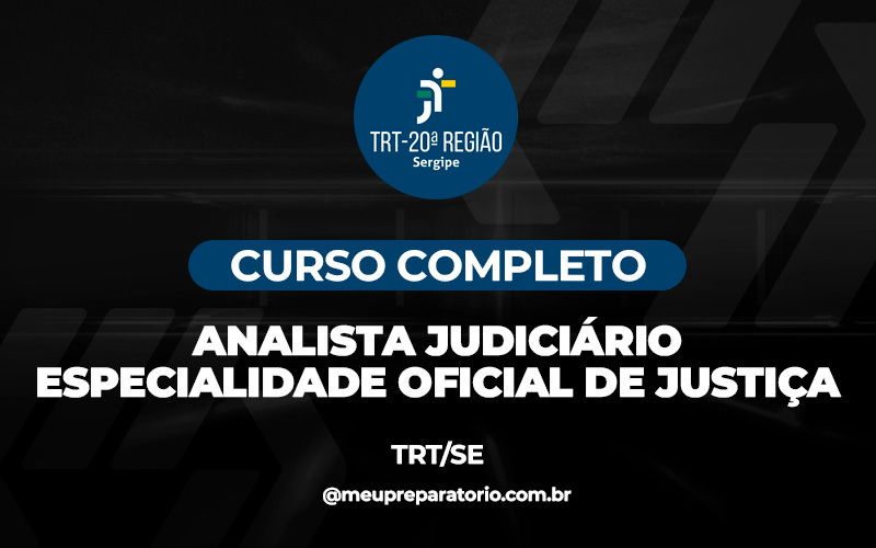 Analista Judiciário – Especialidade Oficial de Justiça - TRT (SE)