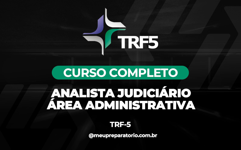 Analista Judiciário – Área Administrativa   -  TRF 5