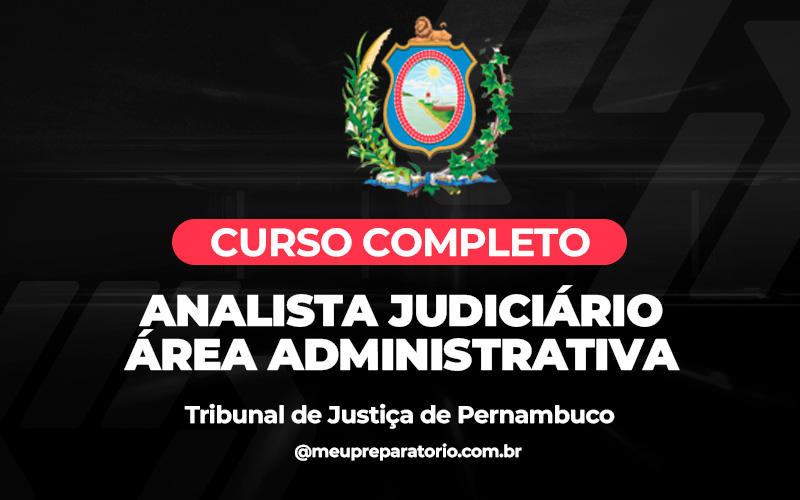 Analista Judiciário – Área Administrativa - TJ (PE)