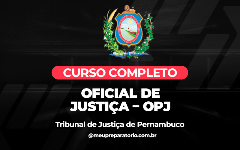 Oficial de Justiça – OPJ - TJ (PE)