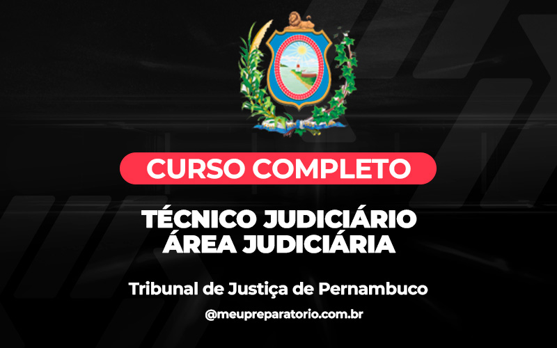 Técnico Judiciário – Área Judiciária - TJ (PE)